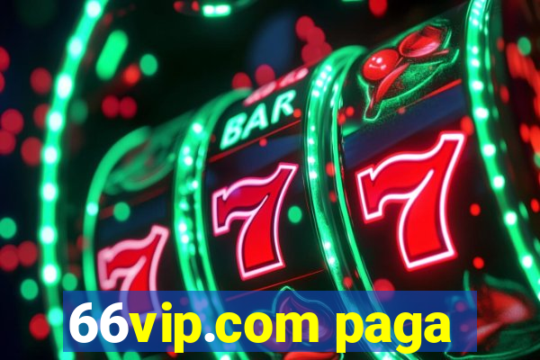 66vip.com paga